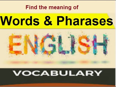 9th class English unit 4.8, meaning of Words and phrases