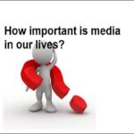 9th class English unit 3.4, Role of media in our lives essay