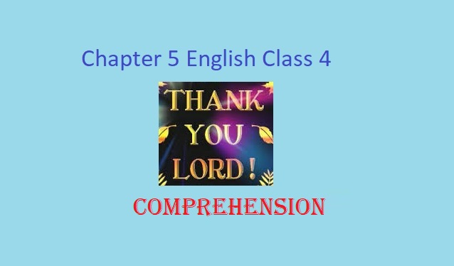 Single National Curriculum/SNC/English 4/poem Thank You Lord comprehension