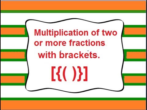 Learn basic Math in Urdu Grade 5 L 30, Multiplying Fractions with brackets